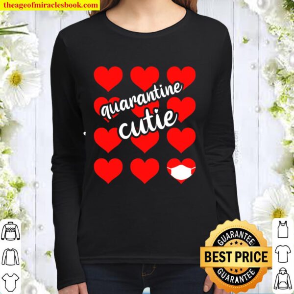 Quarantine Cutie Valentines Day Funny Social Distancing Women Long Sleeved