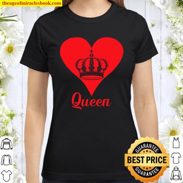 Queen Heart Crown Silhouette Valentine’s Day Gift For Her Classic Women T-Shirt