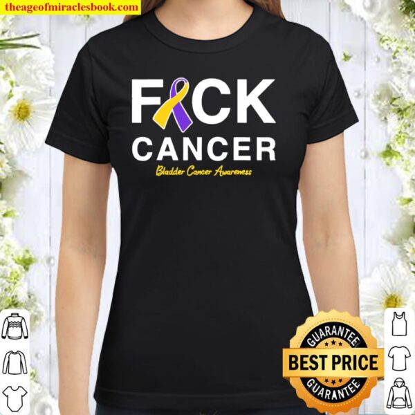 Raise Support Bladder Ribbon Cancer Awareness Pun Classic Women T-Shirt