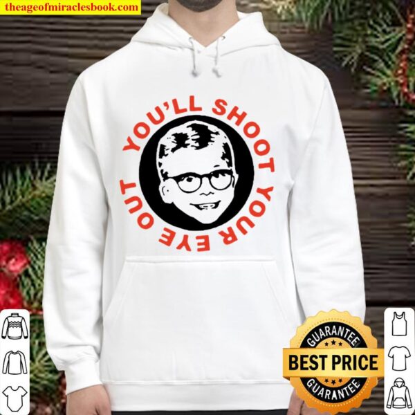 Ralphie you’ll shoot your eye out Christmas movie Hoodie