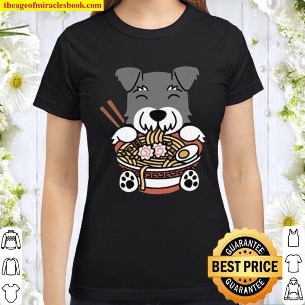 Ramen Noodles Schnauzer T-Shirt, Miniature Schnauzer Dog Shirt, Funny Classic Women T-Shirt