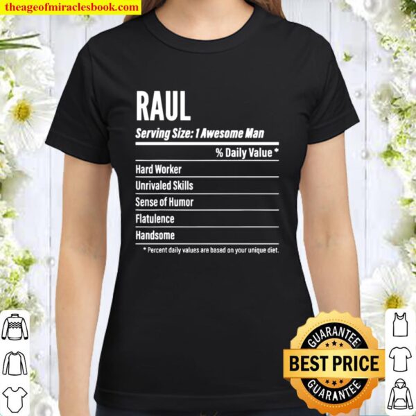 Raul Nutritional Facts Serving Size Calories Classic Women T-Shirt