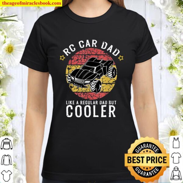 Rc Car Dad Classic Women T-Shirt