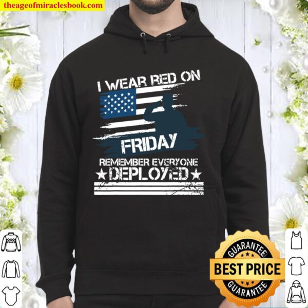 Red Friday Military Shirt Remember Everyone Deployed Hoodie