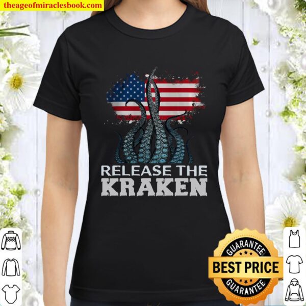Release The Kraken American Edition Classic Women T-Shirt