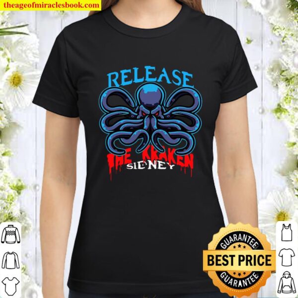 Release The Kraken Sidney Octopus President Election Classic Women T-Shirt
