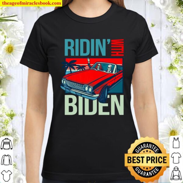 Ridin’ with Biden Kamala Harris vintage retro car Classic Women T-Shirt