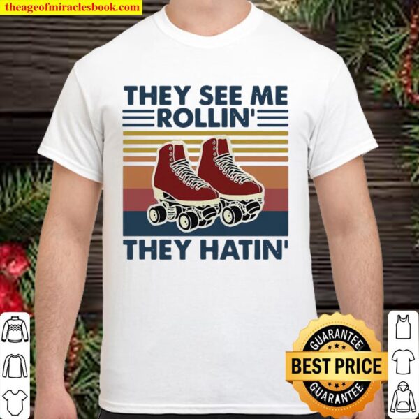 Roller Skating They See Me Rollin’ They Hatin’ Vintage Shirt