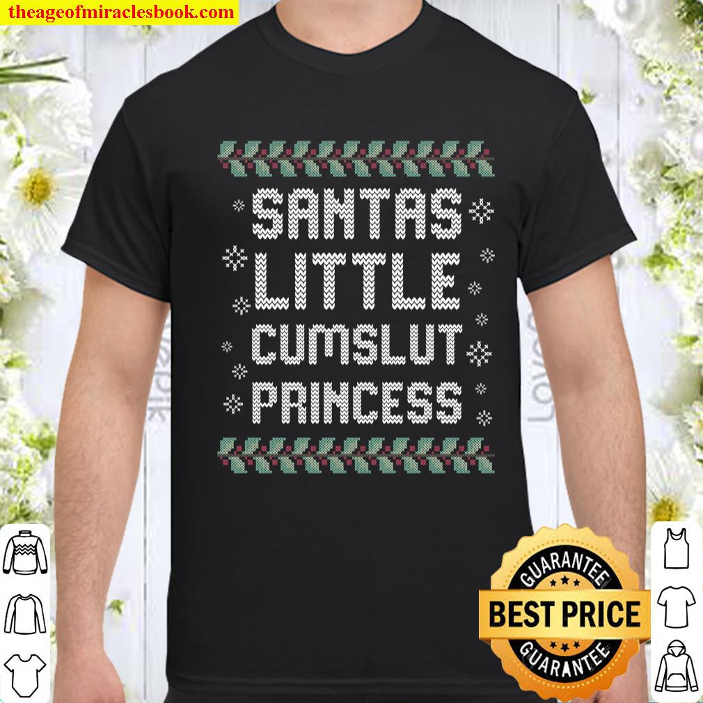 Santas little cumslut princess funny naughty ugly christmas Long Sleeve T-Shirt