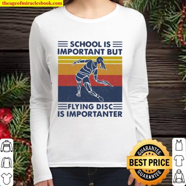 School Is Important But Flying Disc Is Importanter Ultimate Vintage Women Long Sleeved