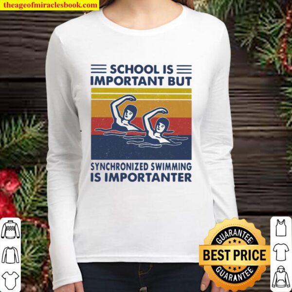School Is Important But Synchronized Swimming Is Importanter Swimming Women Long Sleeved