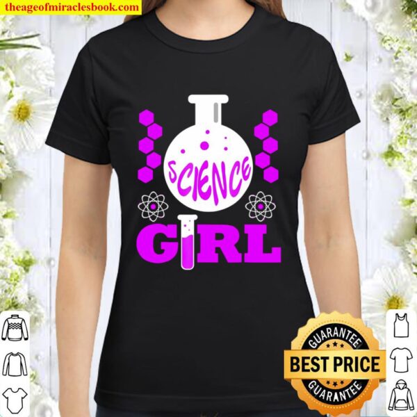 Science Girl Biology Chemistry Premed Stem Women Classic Women T-Shirt