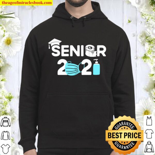 Senior Class Of 2021 Mask And Toilet Paper Graduation Gift Hoodie