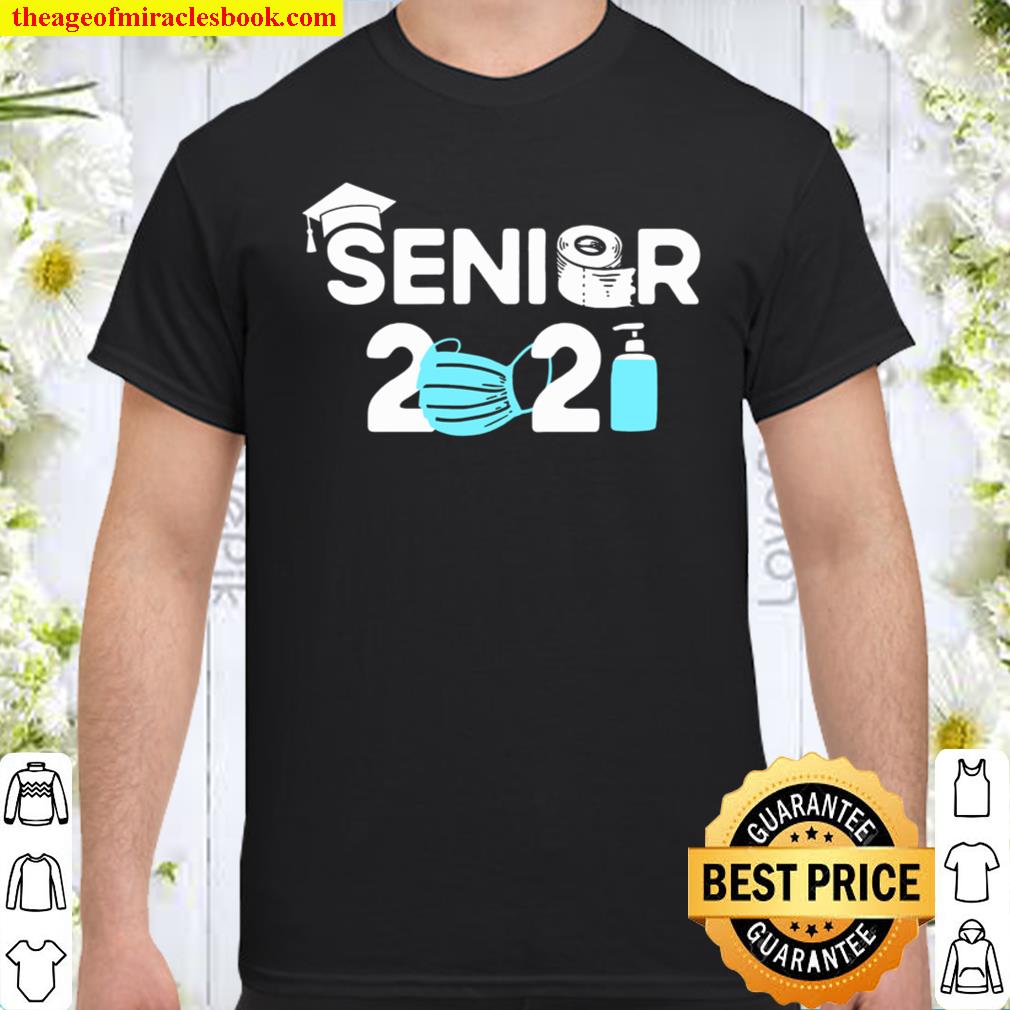 Senior Class Of 2021 Mask And Toilet Paper Graduation Gift limited Shirt, Hoodie, Long Sleeved, SweatShirt