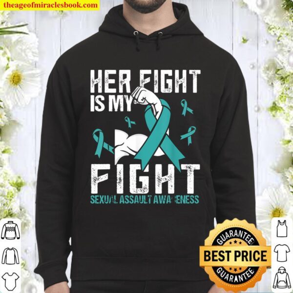 Sexual Assault Her fight is my fight Hoodie