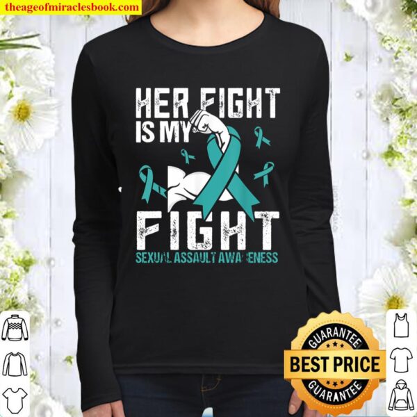 Sexual Assault Her fight is my fight Women Long Sleeved