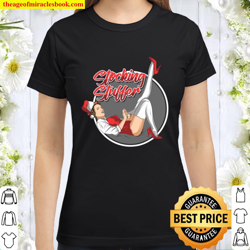 Sexy Holiday Christmas Lingerie Stocking Stuffer 2020 Shirt