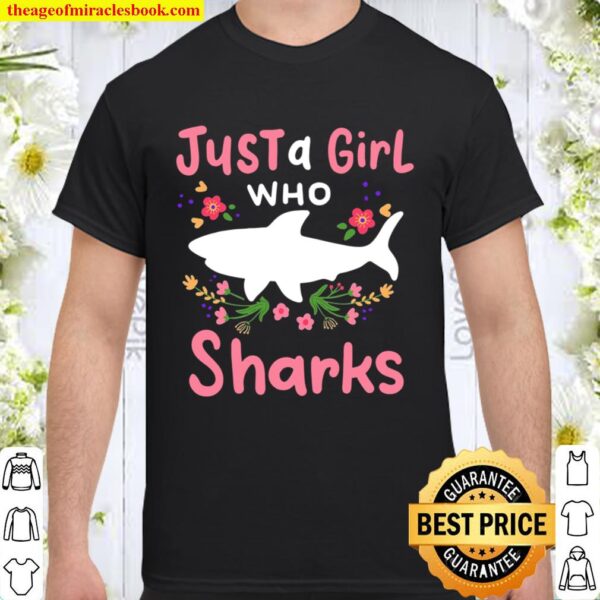 Shark Just A Girl Who Loves Sharks Gift For Shark Lovers Shirt