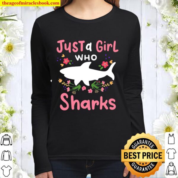 Shark Just A Girl Who Loves Sharks Gift For Shark Lovers Women Long Sleeved