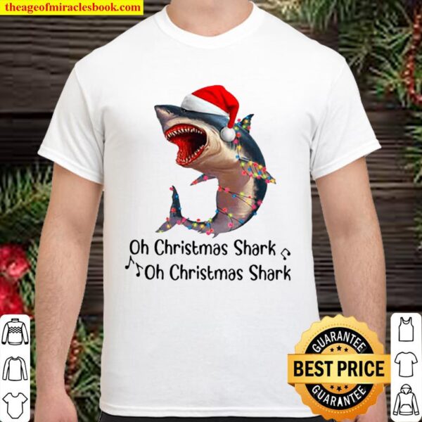 Shark Santa Light Oh Christmas Shart Oh Christmas Shark Shirt