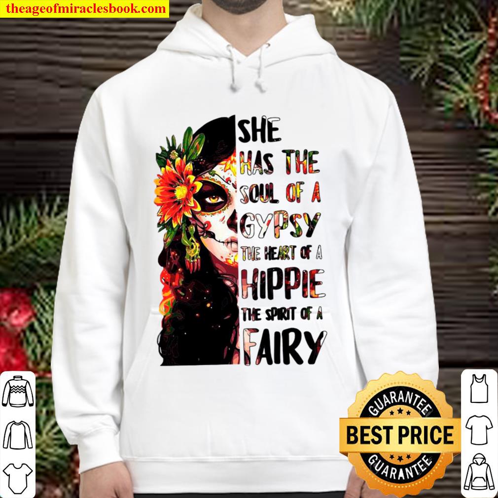 She Has The Soul Of A Gypsy The Heart Of A Hippie The Spirit Of A Fair Hoodie