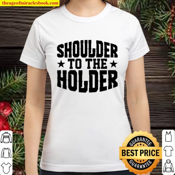 Shoulder Holder Pipeliner Welder Welding Pipeline Classic Women T-Shirt