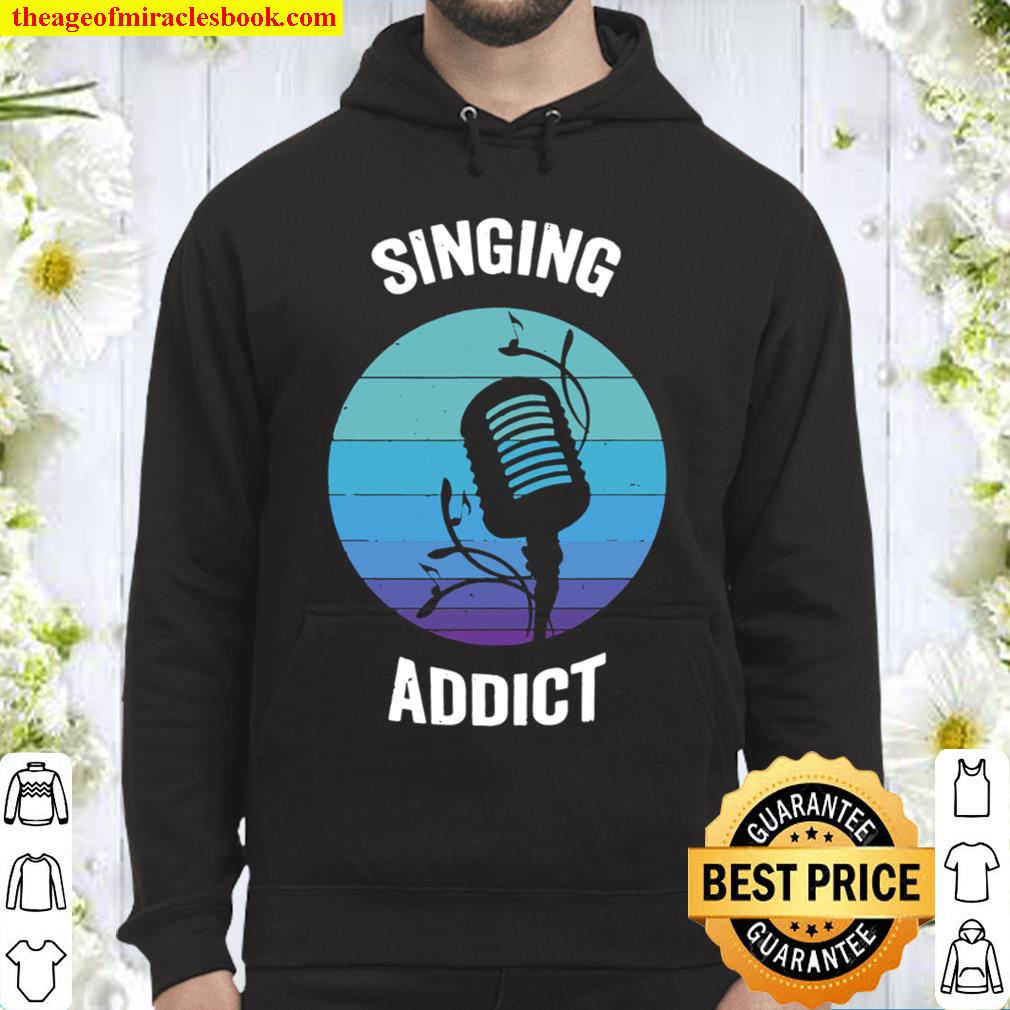 Singing Addict Vintage Retro Choir Karaoke Sing Gift Hoodie