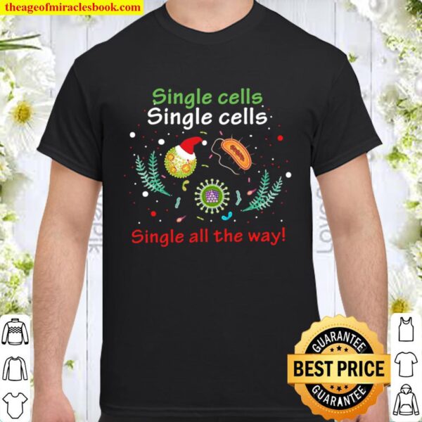 Single Cells Single Cells Science Biology Christmas Shirt
