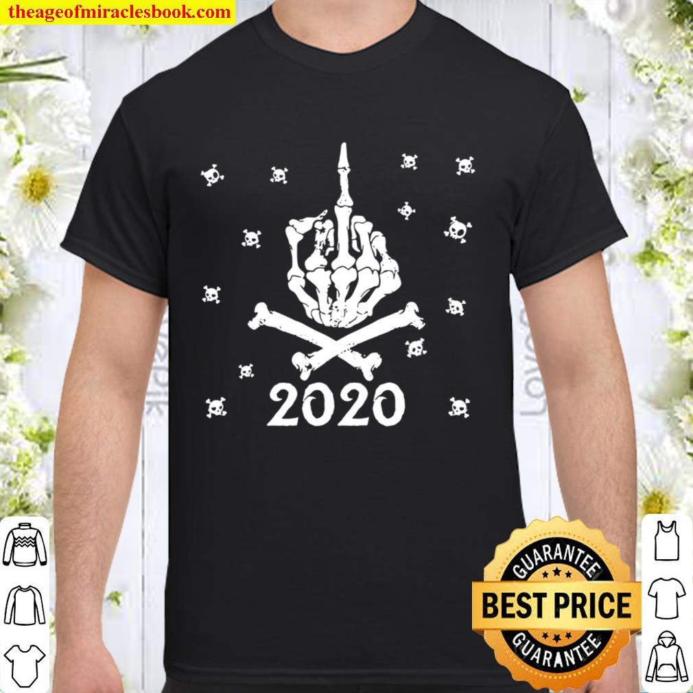 Skeleton Middle Finger To 2020 Because It Sucked Gift new Shirt, Hoodie, Long Sleeved, SweatShirt