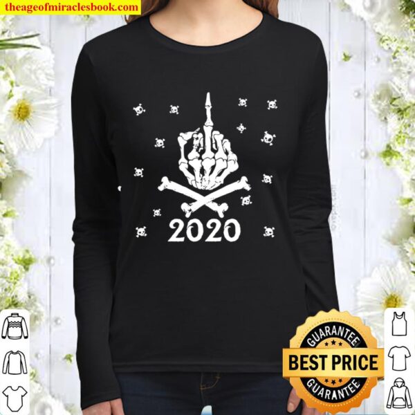 Skeleton Middle Finger To 2020 Because It Sucked Gift Women Long Sleeved