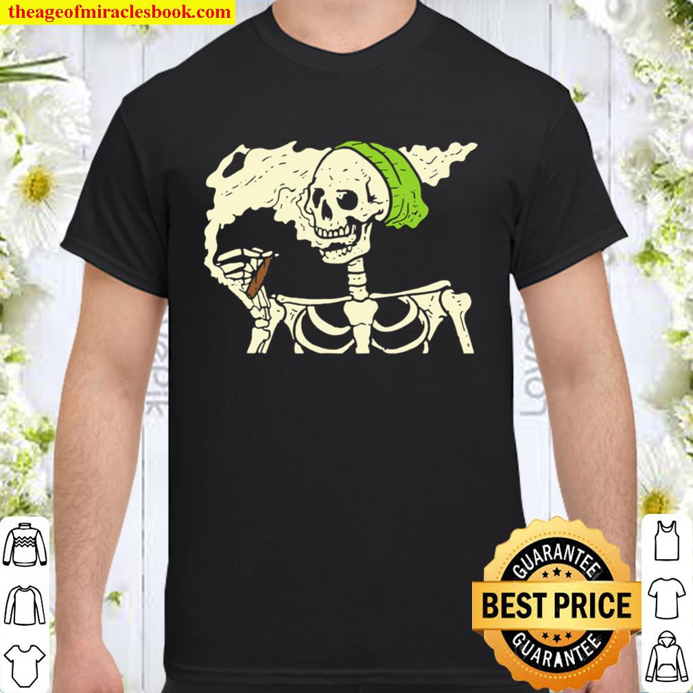 Skeleton Smoking Weed limited Shirt, Hoodie, Long Sleeved, SweatShirt