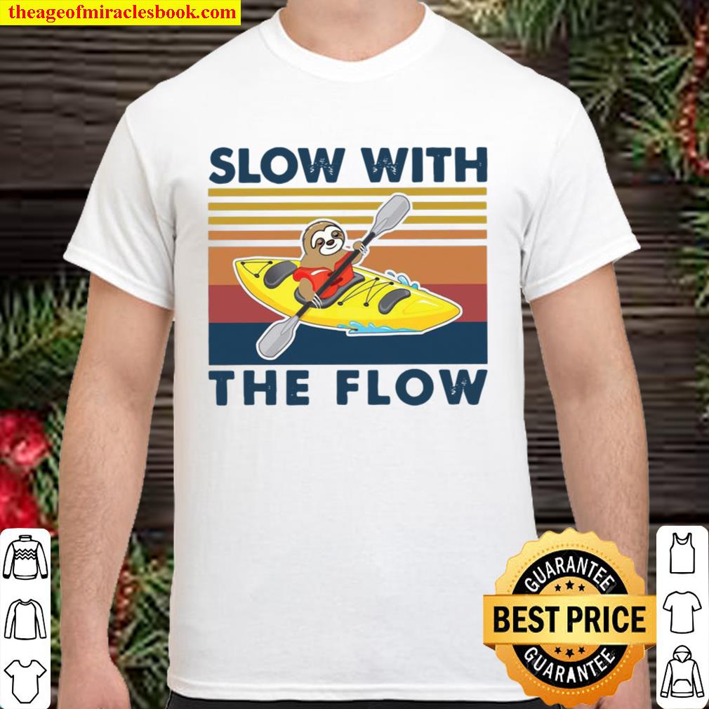 Sloth Slow With The Flow Vintage limited Shirt, Hoodie, Long Sleeved, SweatShirt