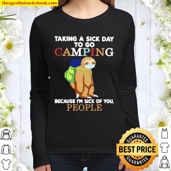 Sloth taking a sick day to go camping because I’m sick of you people Women Long Sleeved