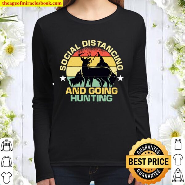 Social Distancing And Going Hunting Retro Sunset Hunter Women Long Sleeved