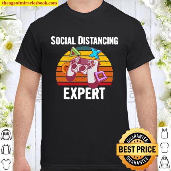 Social Distancing Expert Gaming Video Gamer Gift Shirt