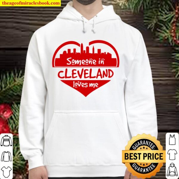 Someone In Cleveland Loves Me Cleveland Oh Skyline Heart Hoodie