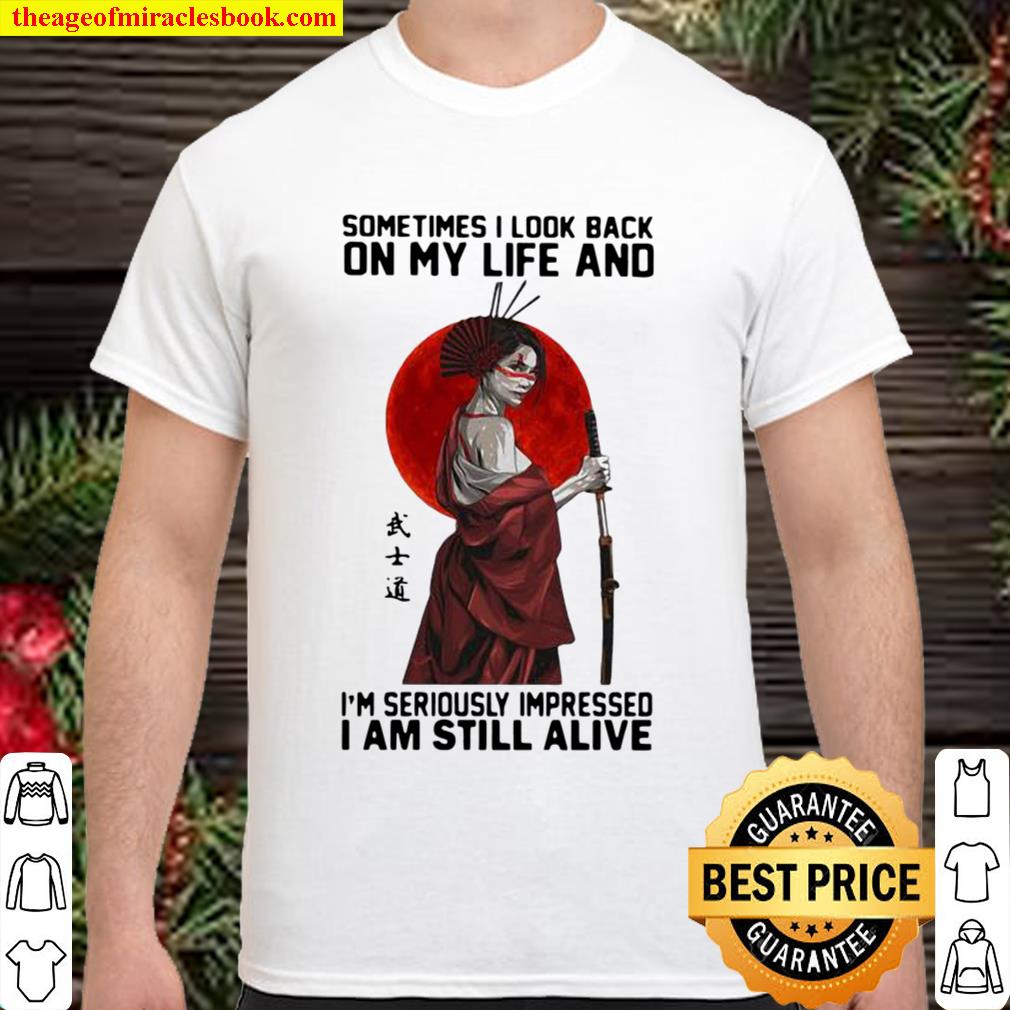 Sometime I Look Back On My Life And I’m Seriously Impressed I Am Still Alive Ninja The Moon new Shirt, Hoodie, Long Sleeved, SweatShirt