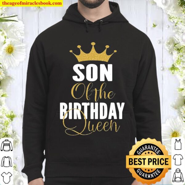 Son Of The Birthday Queen Women Bday Party Gift For Her Hoodie