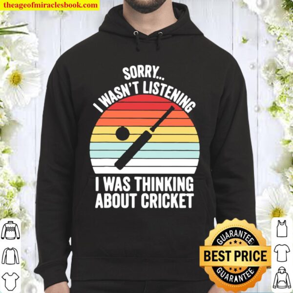 Sorry I Wasn’t Listening I Was Thinking About Cricket Vintage Sunset Hoodie