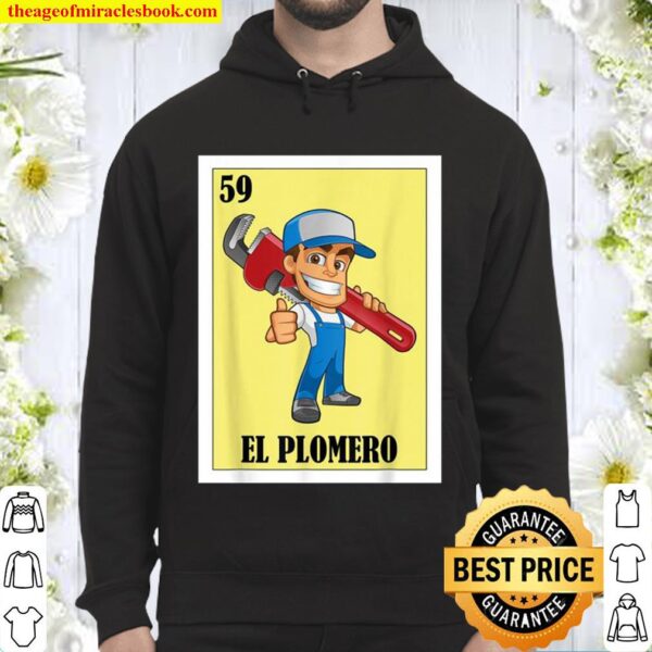 Spanish Plumber Lottery Gift Mexican Lottery El Plomero Hoodie