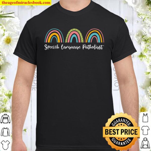 Speech Language Pathologist Rainbows, SLP Graduate, Therapy Shirt