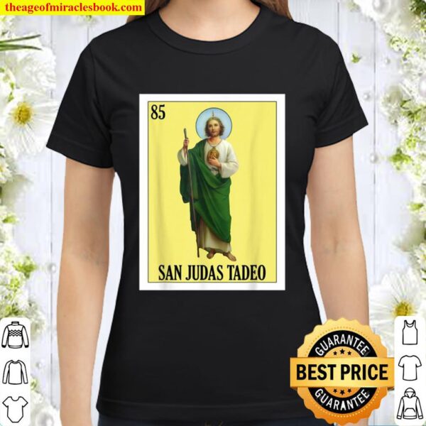 St Jude Lottery Gift Mexican Lottery San Judas Tadeo Classic Women T-Shirt