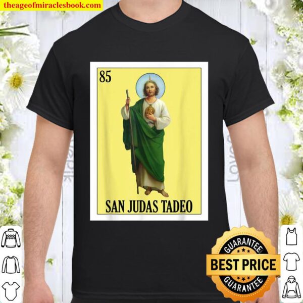 St Jude Lottery Gift Mexican Lottery San Judas Tadeo Shirt