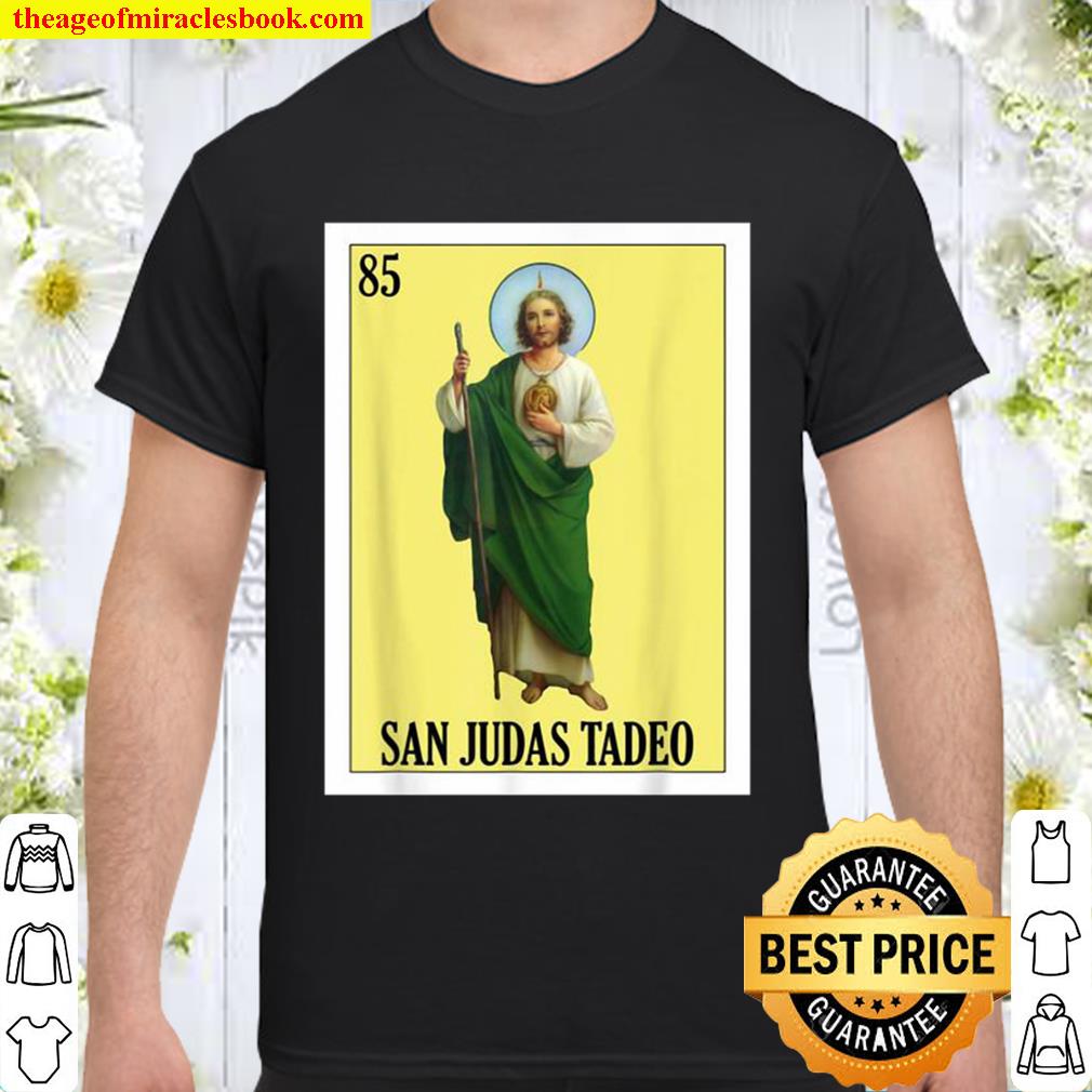St Jude Lottery Gift Mexican Lottery San Judas Tadeo limited Shirt, Hoodie, Long Sleeved, SweatShirt