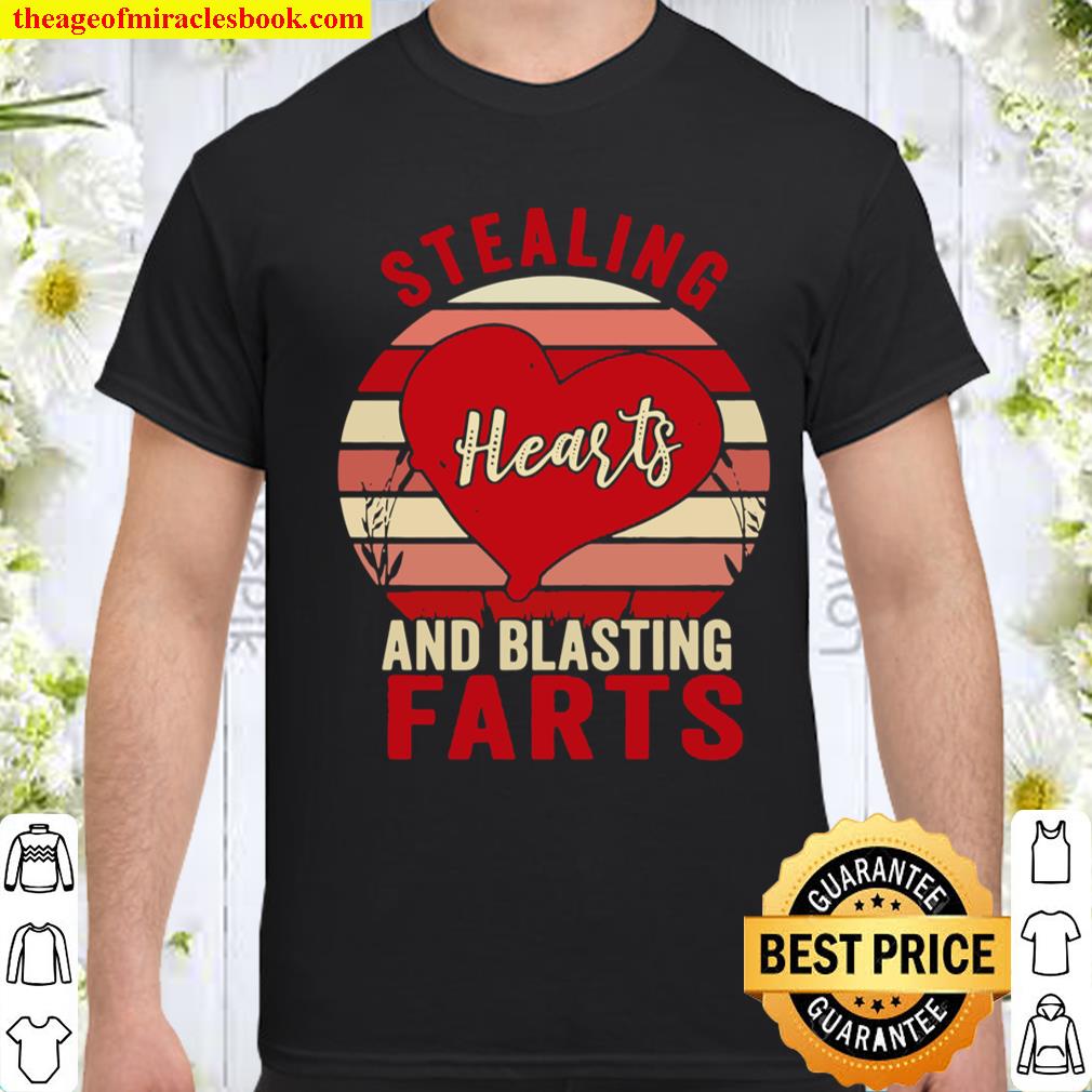 Stealing Hearts And Blasting Farts Valentine’s Day Gift Premium Shirt
