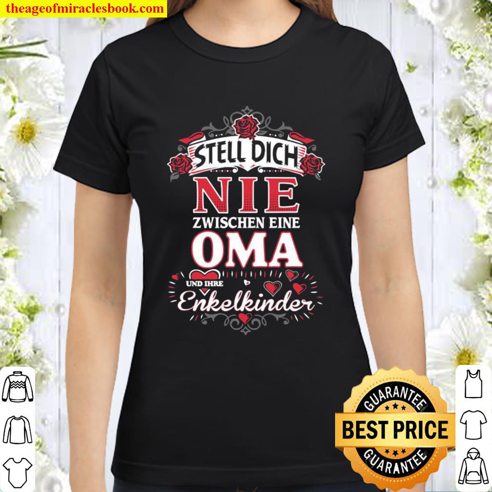 Stell dich nie zwischen eine OMA und ihre enkelkinder Classic Women T-Shirt