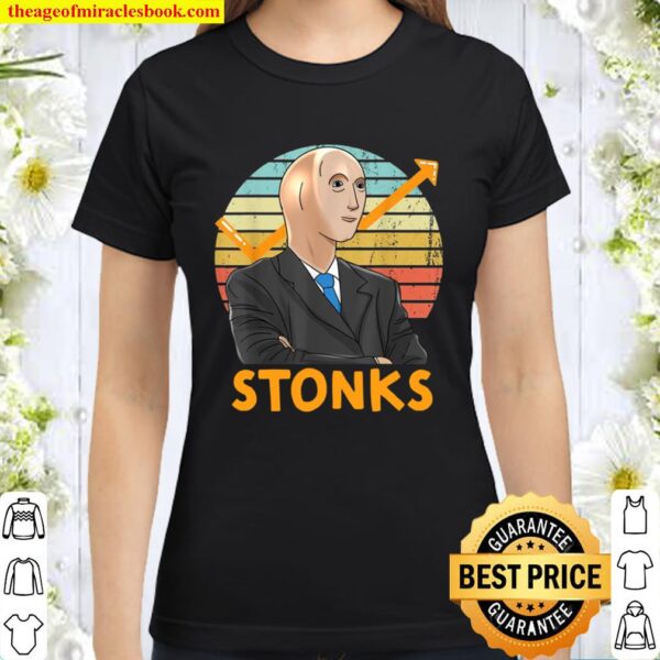Stonks Guy Dank Meme Funny Stock Broker Stonks Guy Dank Meme Classic Women T-Shirt