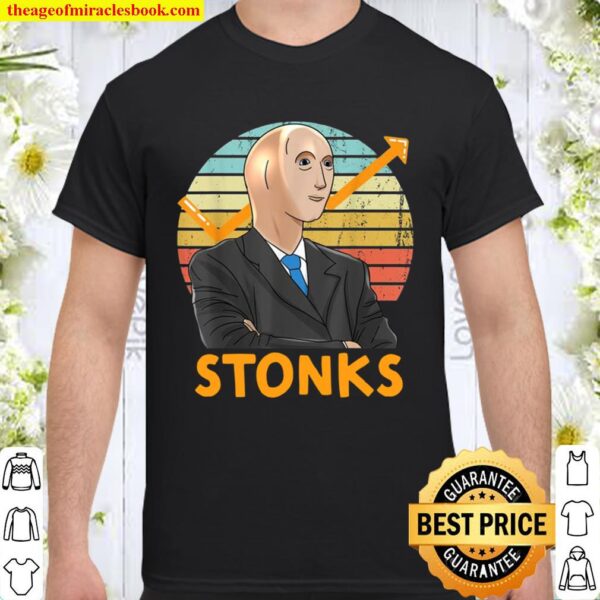 Stonks Guy Dank Meme Funny Stock Broker Stonks Guy Dank Meme Shirt