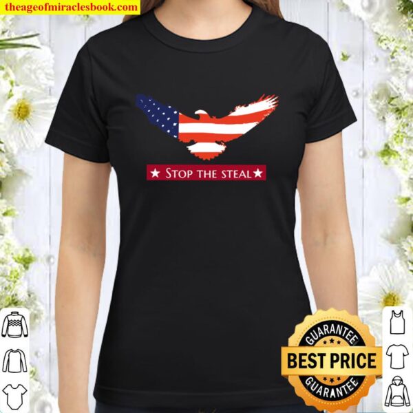 Stop The Steal, Trump 2020 Voter Fraud Classic Women T-Shirt