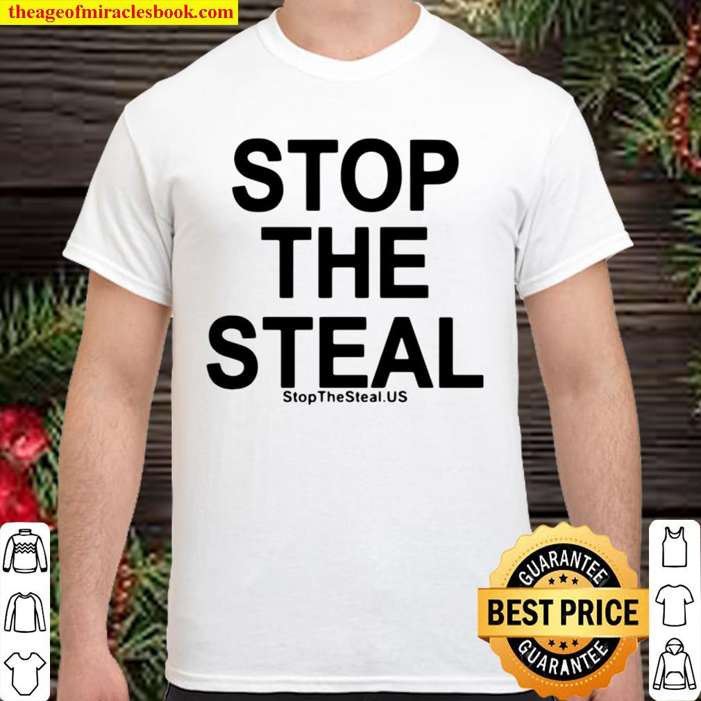 Stop the steal stop the steal US new Shirt, Hoodie, Long Sleeved, SweatShirt
